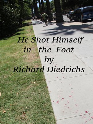 cover image of He Shot Himself in the Foot